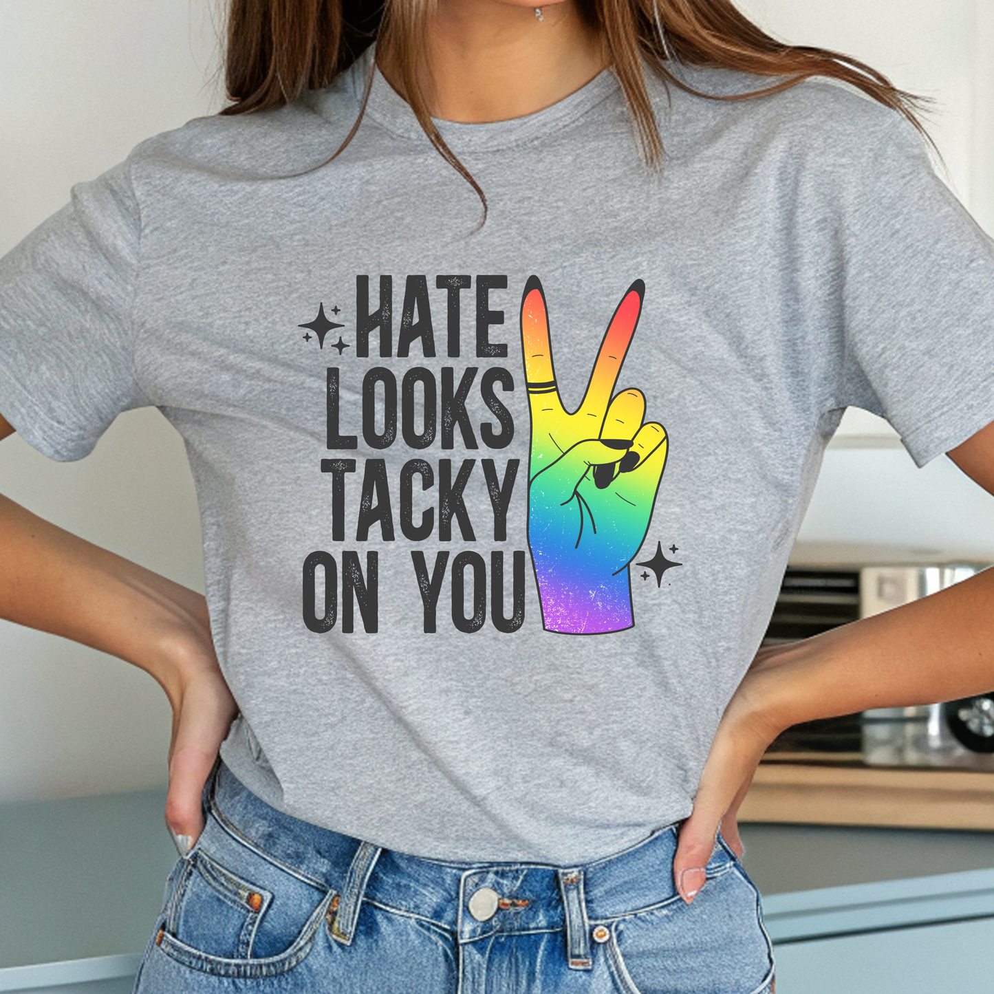 Hate Looks Tacky on You Tee π