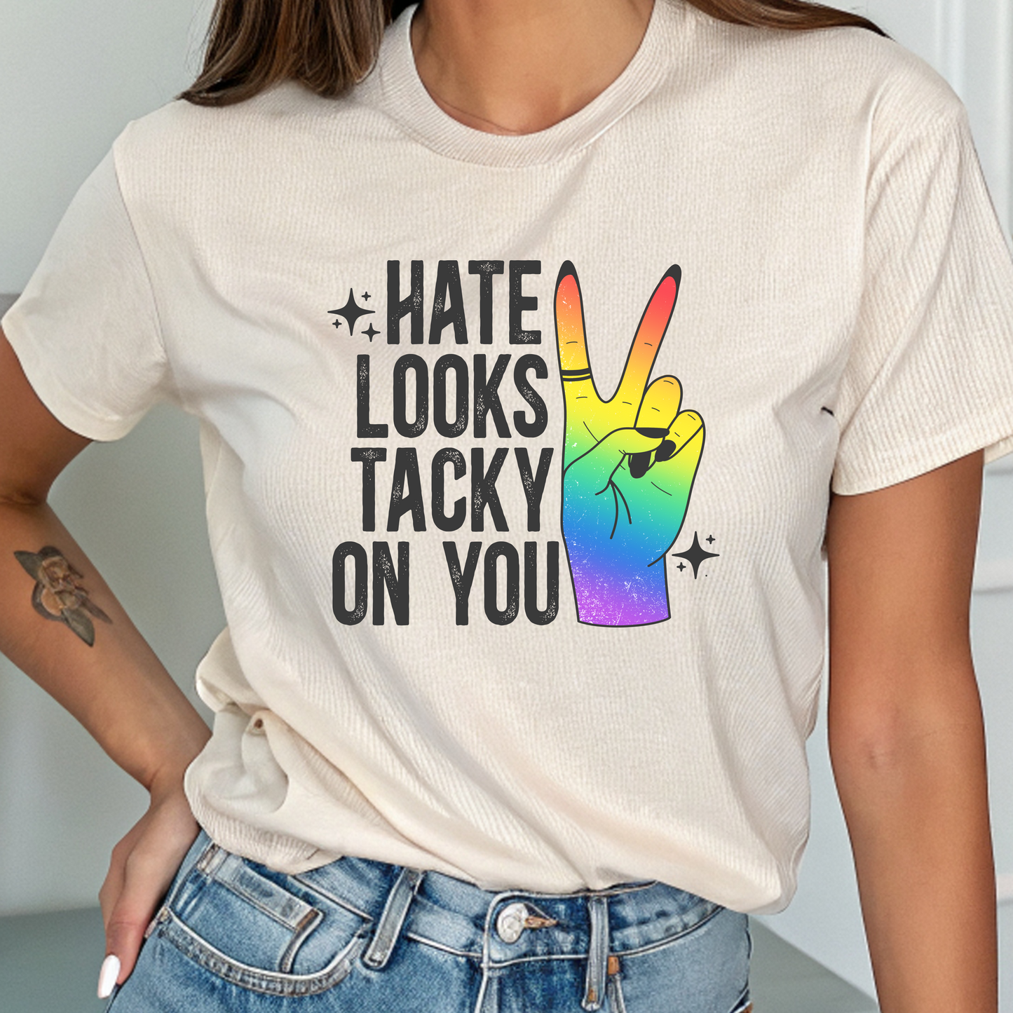 Hate Looks Tacky on You Tee π