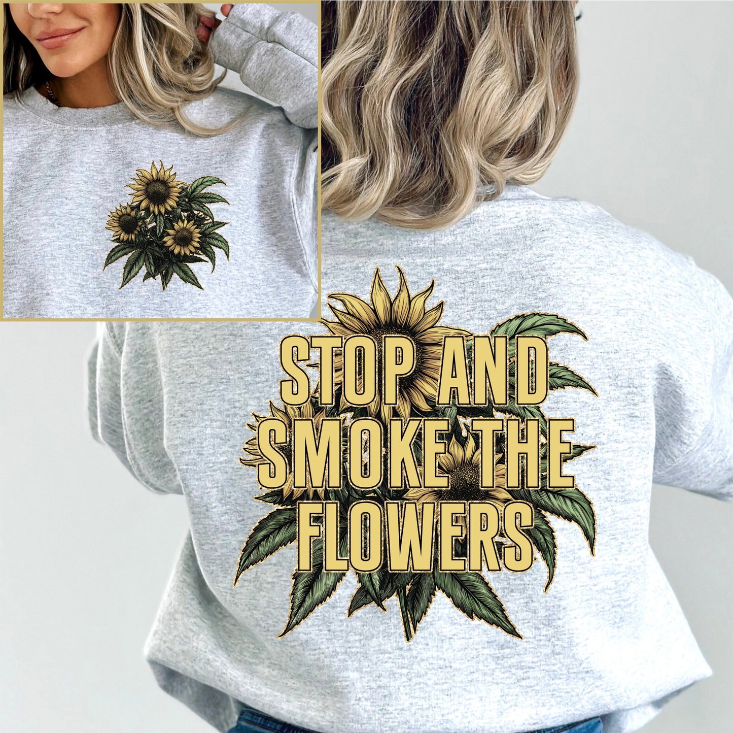 Stop and Smoke the Flowers Tee/Crew