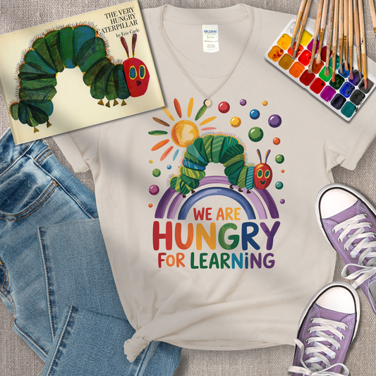 Hungry for Learning Tee (The Hungry Caterpillar Inspired)