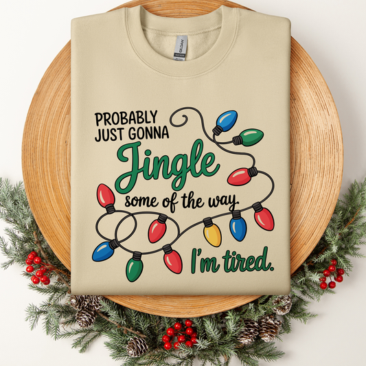 Jingle Some of the Way Tee/Crew/Hoodie