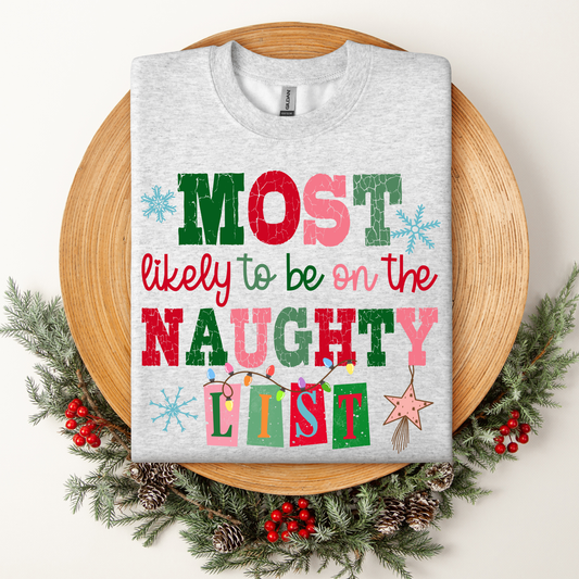 Most Likely to be on the Naughty List Tee/Crew/Hoodie