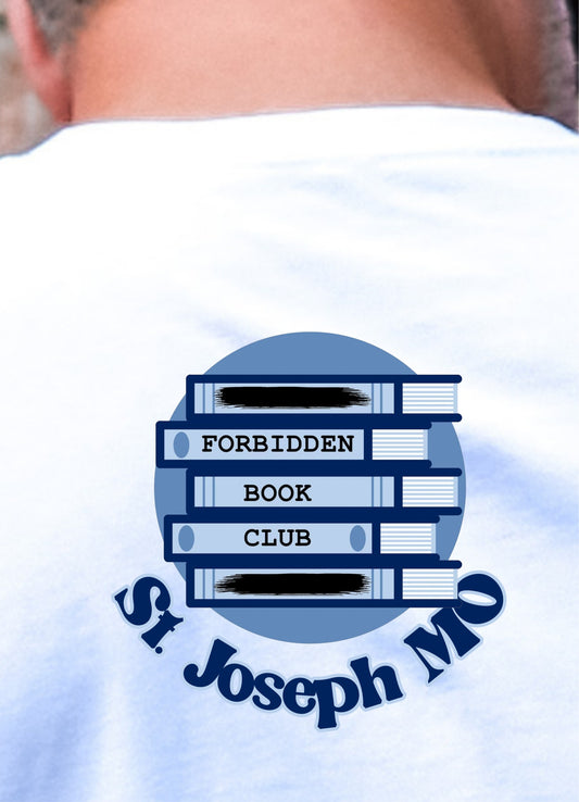 A Book Worth Banning is a Book Worth Reading - Proceeds Benefit the St. Joseph Forbidden Book Club