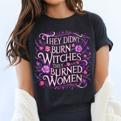 They Didn't Burn Witches, They Burned Women Purple Floral | LibBelles-Powered by JZBL (Copy)