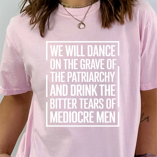 We Will Dance on the Grave of the Patriarchy | LibBelles-Powered by JZBL
