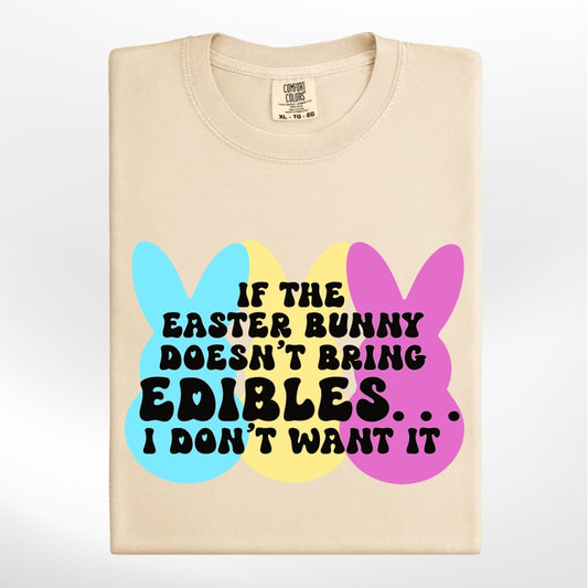 Easter Bunny Edibles Easter 420 Vibes *Comfort Colors* Tee