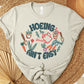 Hoeing Ain't Easy Tee
