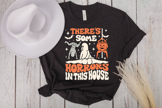 There's Some Horrors in this House Tee