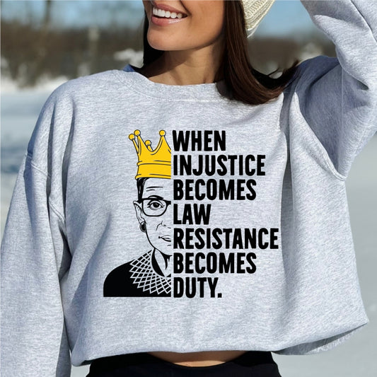 When Injustice Becomes Law, Resistance Becomes Duty RBG | LibBelles-Powered by JZBL