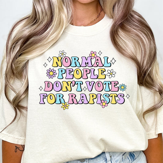 Normal People Don't Vote for Rapists - Colorful *Comfort Colors* Tee | LibBelles - Powered by JZBL