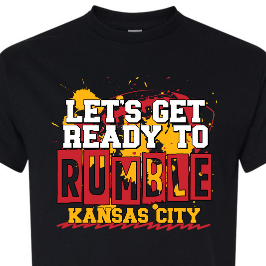 Let's Get Ready to Rumble Kansas City Tee/Crew/Hoodie