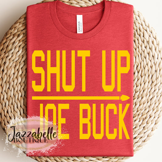 Shut Up Joe Buck Shirt