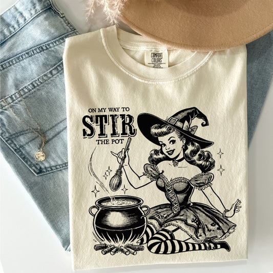 On My Way To Stir The Pot Comfort Colors Tee