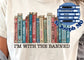I'm With the Banned - Proceeds Benefit the St. Joseph Forbidden Book Club